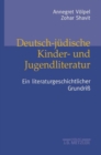 Image for Deutsch-judische Kinder- und Jugendliteratur : Ein literaturgeschichtlicher Grundriß