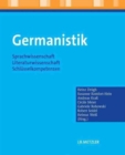 Image for Germanistik : Sprachwissenschaft – Literaturwissenschaft – Schlusselkompetenzen