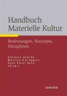 Image for Handbuch Materielle Kultur : Bedeutungen – Konzepte – Disziplinen