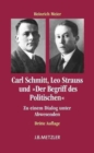 Image for Carl Schmitt, Leo Strauss und &quot;Der Begriff des Politischen&quot;