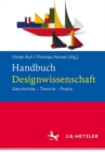 Image for Handbuch Designwissenschaft : Geschichte – Theorie – Praxis