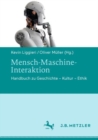 Image for Mensch-Maschine-Interaktion : Handbuch zu Geschichte – Kultur – Ethik