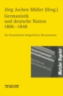 Image for Germanistik und Deutsche Nation 1806 - 1848: Zur Konstitution burgerlichen Bewutseins.