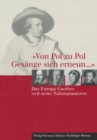 Image for &amp;quot;Von Pol zu Pol Gesange sich erneun...&amp;quote: Das Europa Goethes und seine Nationalautoren