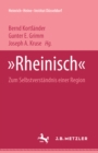 Image for &amp;quot;Rheinisch&amp;quote: Zum Selbstverstandnis einer RegionHeinrich-Heine Institut Dusseldorf: Archiv, Bibliothek, Museum Bd. 9