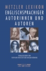 Image for Metzler Lexikon englischsprachiger Autorinnen und Autoren: 650 Portrats. Von den Anfangen bis in die Gegenwart