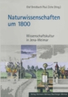 Image for Naturwissenschaften um 1800: Wissenschaftskultur in Jena-Weimar