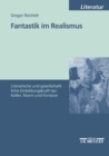 Image for Fantastik im Realismus: Literarische und gesellschaftliche Einbildungskraft bei Keller, Storm und Fontane