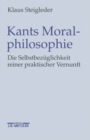 Image for Kants Moralphilosophie: Die Selbstbezuglichkeit reiner praktischer Vernunft
