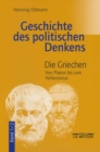 Image for Geschichte des politischen Denkens: Band 1.2: Die Griechen. Von Platon bis zum Hellenismus