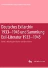 Image for Deutsches Exilarchiv 1933-1945 und Sammlung Exil-Literatur 1933-1945: Katalog der Bucher und Broschuren; zugleich Bd. 2 von Deutsches Exilarchiv 1933-1945: Katalog der Bucher und Broschuren (1989).