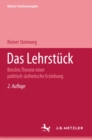 Image for Das Lehrstuck: Brechts Theorie einer politisch-asthetischen Erziehung. Metzler Studienausgabe