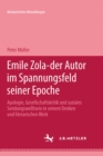 Image for Emile Zola - der Autor im Spannungsfeld seiner Epoche: Romanistische Abhandlungen, Band 3