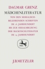Image for Madchenliteratur: Von den moralisch-belehrenden Schriften im 18. Jahrhundert bis zur Herausbildung der Backfischliteratur im 19. Jahrhundert. Germanistische Abhandlungen, Band 52