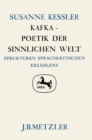 Image for Kafka - Poetik der sinnlichen Welt: Strukturen sprachkritischen Erzahlens. Germanistische Abhandlungen, Band 53