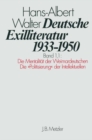 Image for Deutsche Exilliteratur 1933-1950: Band 1: Die Vorgeschichte des Exils und seine erste PhaseTeilband 1.1: Die Mentalitat der Weimardeutschen / Die &amp;quot;Politisierung&amp;quot; der Intellektuellen