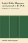 Image for Literaturbetrieb in der DDR: Schriftsteller und Literaturinstanzen. Metzler Studienausgabe