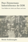 Image for Industrieliteratur der DDR: Vom Helden der Arbeit zum Planer und Leiter. Metzler Studienausgabe