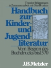 Image for Handbuch zur Kinder- und Jugendliteratur. Vom Beginn des Buchdrucks bis 1570