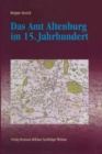 Image for Das Amt  Altenburg im 15. Jahrhundert: Zur Praxis der Kursachsischen Lokalverwaltung im Mittelalter
