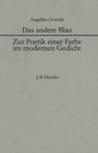 Image for Das andere Blau: Zur Poetik einer Farbe im modernen Gedicht