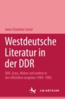 Image for Westdeutsche Literatur in der DDR: Boll, Grass, Walser und andere in der offiziellen Rezeption 1949-1983. Metzler Studienausgabe