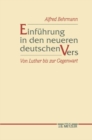 Image for Einfuhrung in den neueren deutschen Vers: Von Luther bis zur Gegenwart. Eine Vorlesung