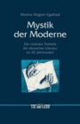 Image for Mystik der Moderne: Die visionare Asthetik der deutschen Literatur im 20. Jahrhundert