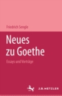 Image for Neues zu Goethe: Essays und Vortrage