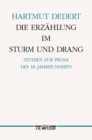 Image for Die Erzahlung im Sturm und Drang: Studien zur Prosa des achtzehnten Jahrhunderts. Germanistische Abhandlungen, Band 66