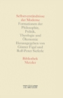 Image for Selbstverstandnisse der Moderne: Formationen der Philosophie, Politik, Theologie und Okonomie. Bibliothek Metzler, Band 1