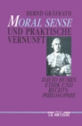 Image for &amp;quot;Moral Sense&amp;quot; und praktische Vernunft: David Humes Ethik und Rechtsphilosophie
