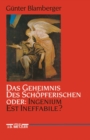Image for Das Geheimnis des Schopferischen oder: Ingenium est ineffabile?: Studien zur Literaturgeschichte der Kreativitat zwischen Goethezeit und Moderne