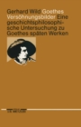 Image for Goethes Versohnungsbilder: Eine geschichtsphilosophische Untersuchung zu Goethes spaten Werken