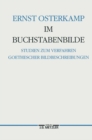 Image for Im Buchstabenbilde: Studien zum Verfahren Goethescher Bildbeschreibungen