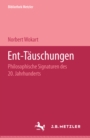 Image for Ent-tauschungen: Philosophische Signaturen des 20. Jahrhunderts. Bibliothek Metzler, Band 5