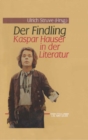 Image for Der Findling: Kapar Hauser in der Literatur