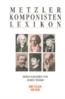 Image for Metzler Komponisten Lexikon: 340 werkgeschichtliche Portrats