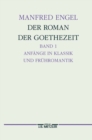 Image for Der Roman der Goethe-Zeit: Anfange in Klassik und Fruhromantik - Transzendentale Geschichten. Germanistische Abhandlungen, Band 71