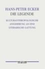 Image for Die Legende: Kulturanthropologische Annaherung an eine literarische Gattung. Germanistische Abhandlungen, Band 76