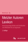 Image for Metzler Autoren Lexikon: Deutschsprachige Dichter und Schriftsteller vom Mittelalter bis zur Gegenwart.