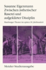 Image for Zwischen asthetischer Raserei und aufgeklarter Disziplin: Hamburger Theater im spaten 18. Jahrhundert. Metzler Studienausgabe