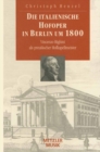 Image for Die italienische Hofoper in Berlin um 1800: Vincenzo Righini als preuischer Hofkapellmeister