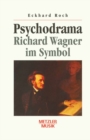 Image for Psychodrama. Richard Wagner im Symbol