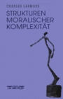 Image for Strukturen moralischer Komplexitat