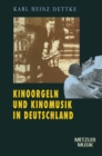 Image for Kinoorgeln und Kinomusik in Deutschland