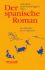 Image for Der spanische Roman: Vom Mittelalter bis zur Gegenwart