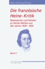 Image for Die franzosische Heine-Kritik: Band 1: Rezensionen und Notizen zu Heines Werken aus den Jahren 1830-1834