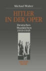 Image for Hitler in der Oper: Deutsches Musikleben 1919 - 1945