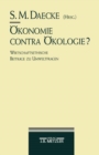 Image for Okonomie contra Okologie?: Wirtschaftsethische Beitrage zu Umweltfragen